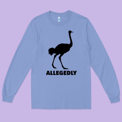 Allegedly Funny Ostrich Long Sleeve Tee Designed By Bettercallsaul
