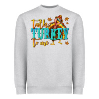 Heather Grey Talk Turkey To Me Heavyweight Sweatshirt - texasbilliewilder