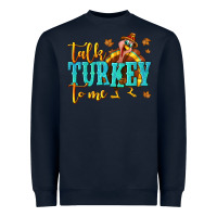 Navy Talk Turkey To Me Heavyweight Sweatshirt - texasbilliewilder
