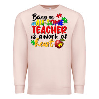 Pale Pink being an au some teacher is a work of the heart Premium Sweatshirt - FaDigitalArtStudio
