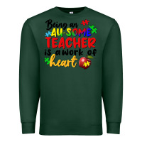 Sports Green being an au some teacher is a work of the heart Premium Sweatshirt - FaDigitalArtStudio