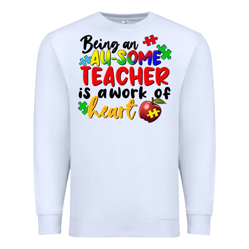 Being An Au Some Teacher Is A Work Of The Heart Premium Sweatshirt by FaDigitalArtStudio | Teevron