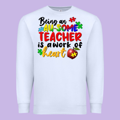 Being An Au Some Teacher Is A Work Of The Heart Premium Sweatshirt Designed By Fadigitalartstudio