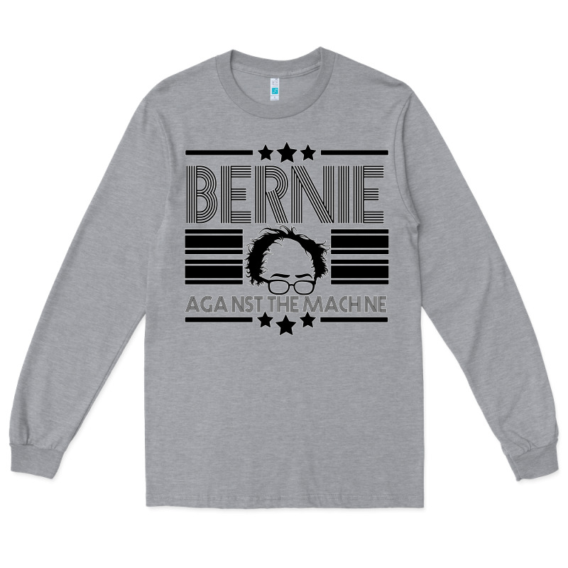 Bernie Against The Machine Long Sleeve Tee by Bettercallsaul | Teevron