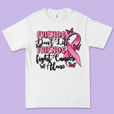 Friends Dont Let Friends Fight Cancer Alone Premium Tee Designed By Maliassmallbusiness