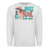 Oatmeal Heather best nail tech ever bbs Premium Sweatshirt - BundleAndBundleShop
