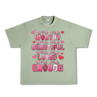 Oil Green you are worthy beautiful loved enough valentines Urban Heavy Tee - LillyAllenDesigns