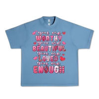 Pebble Blue you are worthy beautiful loved enough valentines Urban Heavy Tee - LillyAllenDesigns