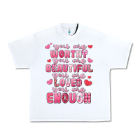 White you are worthy beautiful loved enough valentines Urban Heavy Tee - LillyAllenDesigns