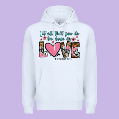 Let All That You Do Be Done In Love Premium Hoodie Designed By Oliviacreatesart