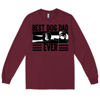 Burgundy Best dog dad ever Long Sleeve Tee - Bettercallsaul