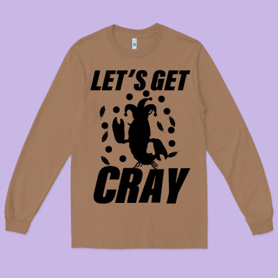 Let's Get Crazy Long Sleeve Tee Designed By Bettercallsaul