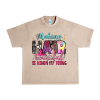 French Oak making hair beautiful is kinda my thing Urban Heavy Tee - LillyAllenDesigns