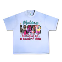 Grape Ice making hair beautiful is kinda my thing Urban Heavy Tee - LillyAllenDesigns