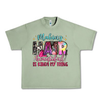 Oil Green making hair beautiful is kinda my thing Urban Heavy Tee - LillyAllenDesigns