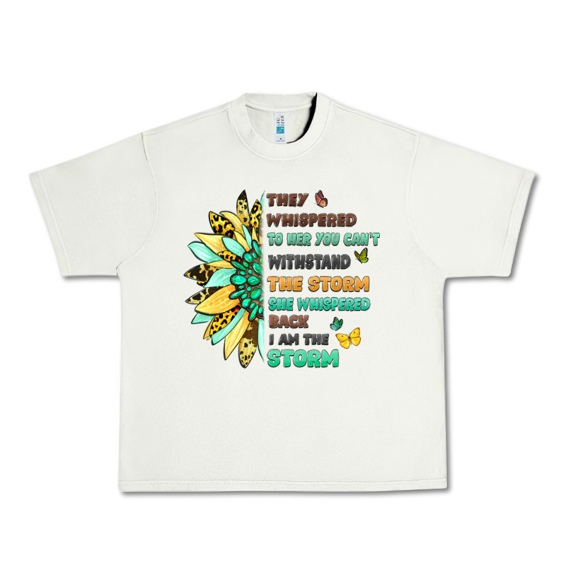 They Whispered To Her You Cant Withstand The Storm Urban Heavy Tee by LillyAllenDesigns | Teevron