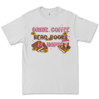 Dove Grey drink coffee read books be happy Premium Tee - MaliasSmallBusiness