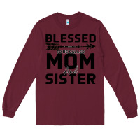 Burgundy Blessed Mom And Sister Long Sleeve Tee - Bettercallsaul