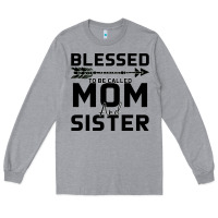 Heather Grey Blessed Mom And Sister Long Sleeve Tee - Bettercallsaul