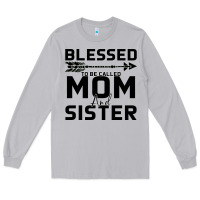 Moon Dust Blessed Mom And Sister Long Sleeve Tee - Bettercallsaul