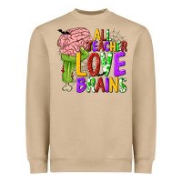 Mushroom All Teacher Love Brains Heavyweight Sweatshirt - texasbilliewilder
