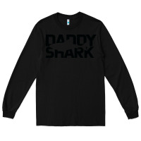 Black Daddy Shark Long Sleeve Tee - Bettercallsaul