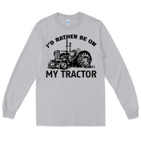 Moon Dust I D Rather Be On My Tractor Long Sleeve Tee - Bettercallsaul