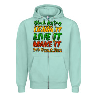 Seafoam Black history learn it live it make it 365 days Zipper Hoodie - HowdyJamesFarm