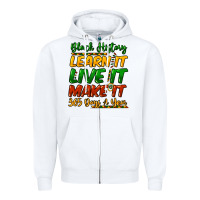White Black history learn it live it make it 365 days Zipper Hoodie - HowdyJamesFarm