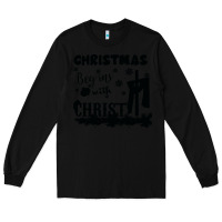 Black Christmas Begins With Christ Long Sleeve Tee - Bettercallsaul