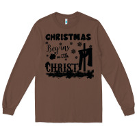 Chestnut Christmas Begins With Christ Long Sleeve Tee - Bettercallsaul