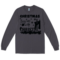 Smoke Christmas Begins With Christ Long Sleeve Tee - Bettercallsaul