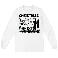 White Christmas Begins With Christ Long Sleeve Tee - Bettercallsaul
