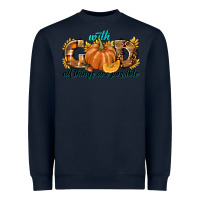 Navy With God All Things Are Possible Heavyweight Sweatshirt - texasbilliewilder