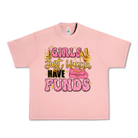 Girls Just Wanna Have Funds Urban Heavy Tee | Teevron