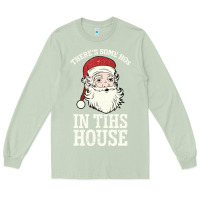 Matcha There's Some Ho Ho Ho's in this House Santa Claus Long Sleeve Tee - Bettercallsaul
