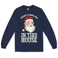 Navy There's Some Ho Ho Ho's in this House Santa Claus Long Sleeve Tee - Bettercallsaul