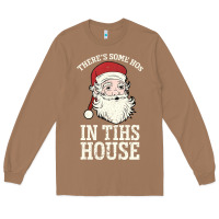 Toasted Coconut There's Some Ho Ho Ho's in this House Santa Claus Long Sleeve Tee - Bettercallsaul