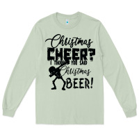 Matcha Christmas Cheer I Thought You Said Christmas Beer Long Sleeve Tee - Bettercallsaul