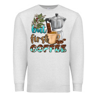 Oatmeal Heather coffee cups but first coffee bbs Premium Sweatshirt - BundleAndBundleShop