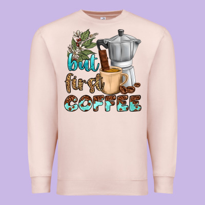 Coffee Cups But First Coffee Bbs Premium Sweatshirt Designed By Bundleandbundleshop