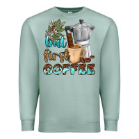 Seafoam coffee cups but first coffee bbs Premium Sweatshirt - BundleAndBundleShop