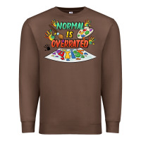 Chestnut Normal Is Overrated Premium Sweatshirt - FaDigitalArtStudio