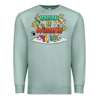 Seafoam Normal Is Overrated Premium Sweatshirt - FaDigitalArtStudio