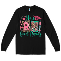 Black you rn good hands registered nurse Long Sleeve Tee - RanaPortraitStore