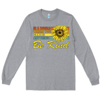 Heather Grey In A World Where You Can Be Anything Be Kind Long Sleeve Tee - Bettercallsaul