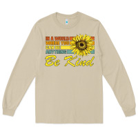 Mushroom In A World Where You Can Be Anything Be Kind Long Sleeve Tee - Bettercallsaul