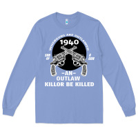 Colony Blue Guns - When guns are outlawed I'll be outlaw Long Sleeve Tee - Bettercallsaul