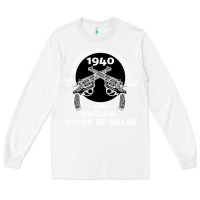 White Guns - When guns are outlawed I'll be outlaw Long Sleeve Tee - Bettercallsaul