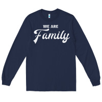 Navy We Are Family (Family / Father / Mother / Children) Long Sleeve Tee - Bettercallsaul